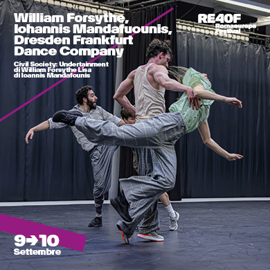 Locandina evento WILLIAM FORSYTHE / IOANNIS MANDAFOUNIS / DRESDEN FRANKFURTDANCE COMPANY