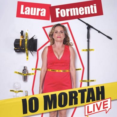 Locandina evento EE - LAURA FORMENTI: IO MORTAH LIVE