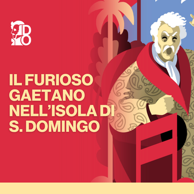 Locandina evento IL FURIOSO GAETANO NELL'ISOLA DI S. DOMINGO