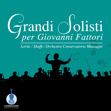 Locandina evento LORTIE / SBAFFI / ORCHESTRA CONSERVATORIO MASCAGNI