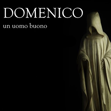 Locandina evento DOMENICO, UN UOMO BUONO