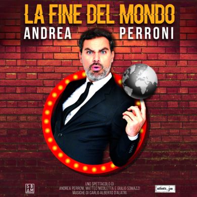 Locandina evento EE - ANDREA PERRONI: LA FINE DEL MONDO