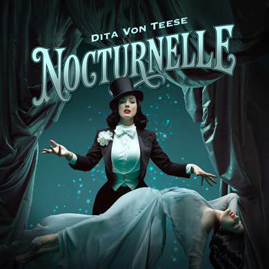 Locandina evento DITA VON TEESE - NOCTURNELLE