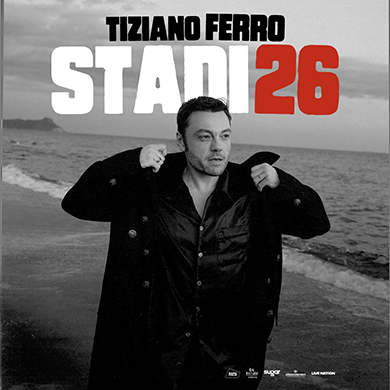 Locandina evento TIZIANO FERRO - STADI26 TOUR