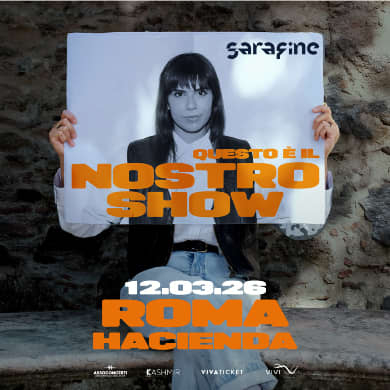 Locandina evento SARAFINE - QUESTO È IL NOSTRO SHOW