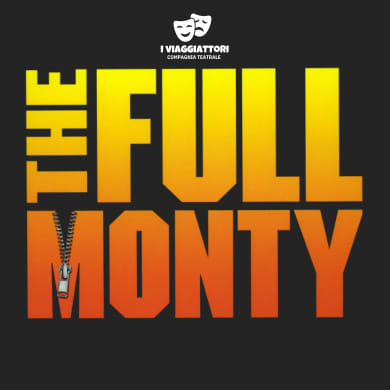 Locandina evento THE FULL MONTY - IL MUSICAL