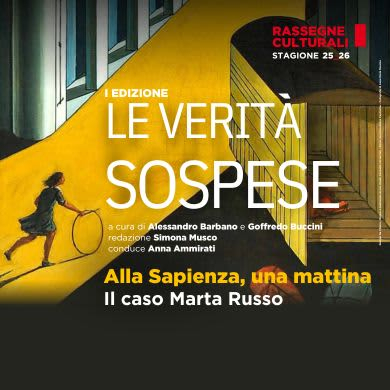 Locandina evento ALLA SAPIENZA, UNA MATTINA: IL CASO MARTA RUSSO