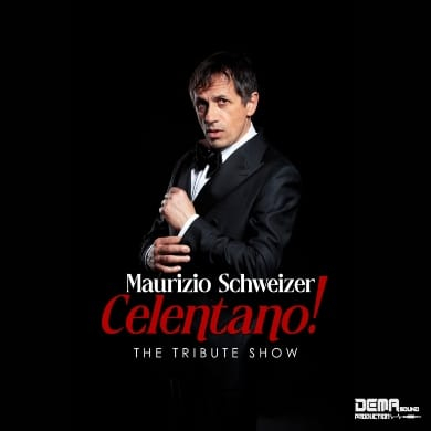 Locandina evento CELENTANO! THE TRIBUTE SHOW “MAURIZIO SCHWEIZER”