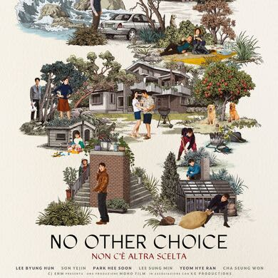 Locandina evento NO OTHER CHOICE - NON C'È ALTRA SCELTA