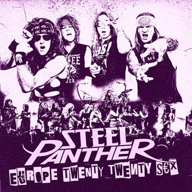 Locandina evento STEEL PANTHER - EUROPE TWENTY TWENTY SEX