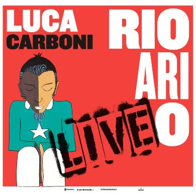 Locandina evento LUCA CARBONI - RIO ARI O LIVE
