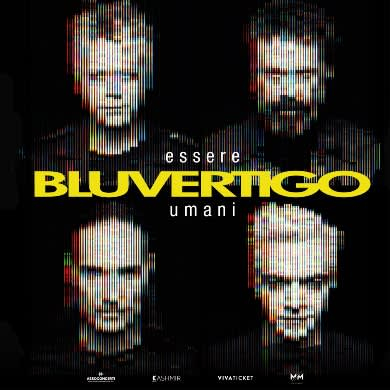 Locandina evento BLUVERTIGO - ESSERE UMANI