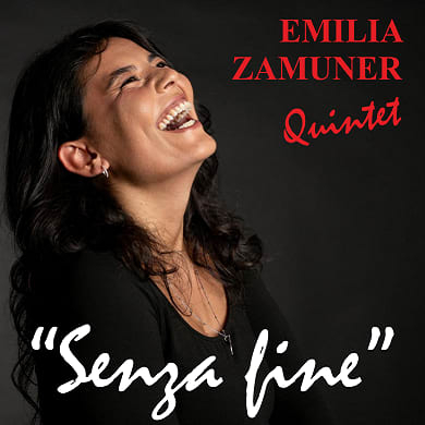 Locandina evento EMILIA ZAMUNER QUINTET  “SENZA FINE”